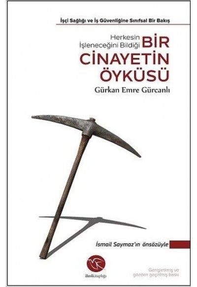 Bir Cinayetin Öyküsü - İşçi Sağlığı ve İş Güvenliğine Sınıfsal Bir Bakış