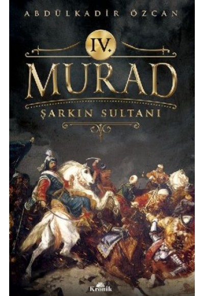 4. Murad - Şarkın Sultanı