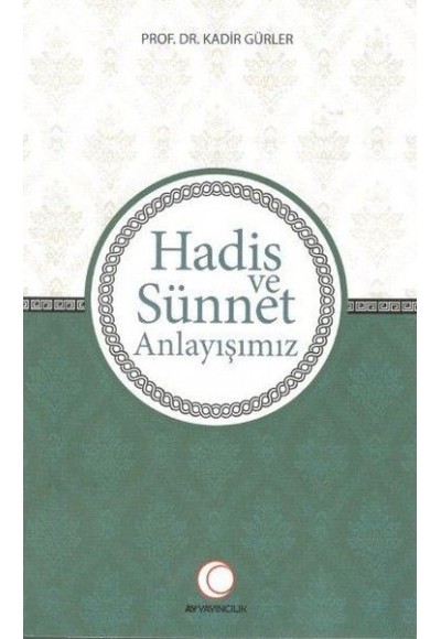 Hadis ve Sünnet Anlayışınız