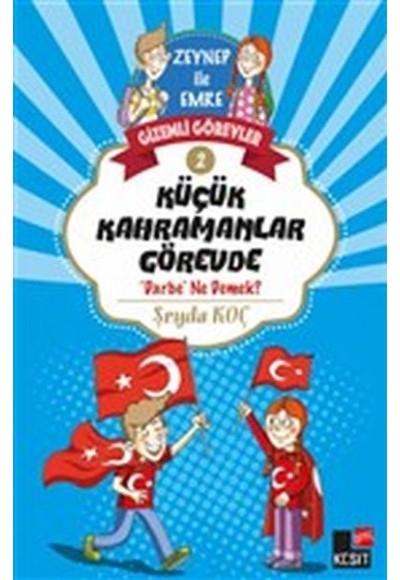 Zeynep ile Emre Gizemli Görevler 2 - Küçük Kahramanlar Görevde