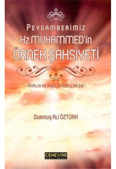 Peygamberimiz Hz. Muhammed'in Örnek Şahsiyeti