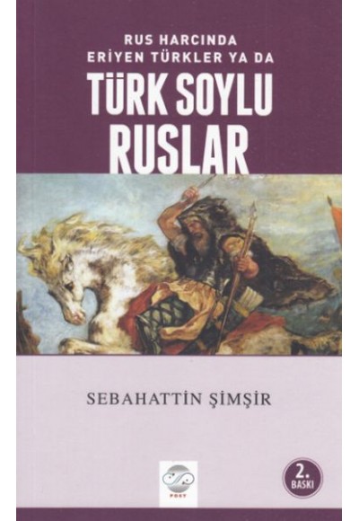 Rus Harcında Eriyen Türkler Ya da Türk Soylu Ruslar