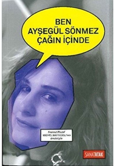 Ben Ayşegül Sönmez Çağın İçinde