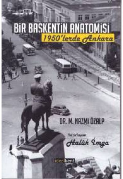 Bir Başkentin Anatomisi 1950'ler Ankara