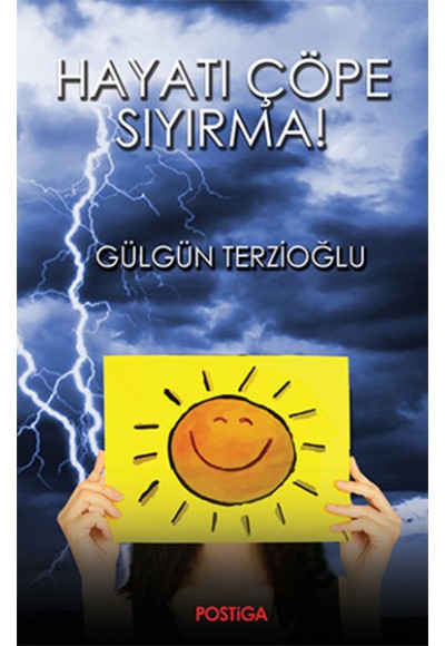 Hayatı Çöpe Sıyırma!