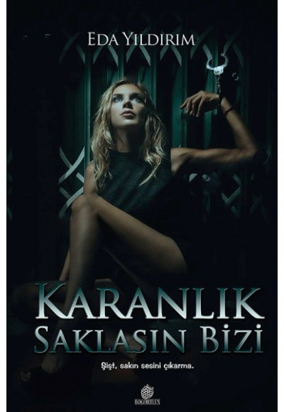 Karanlık Saklasın Bizi