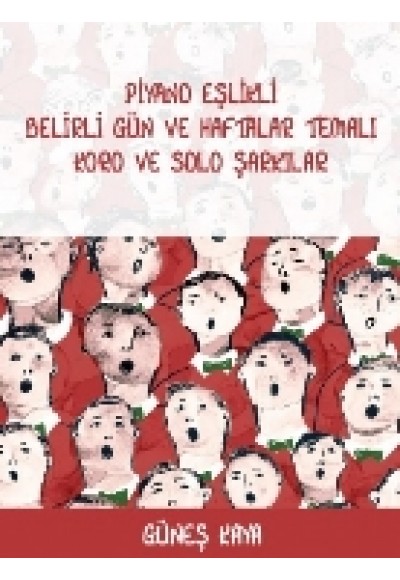 Piyano Eşlikli Belirli Gün ve Haftalar Temalı Koro ve Solo Şarkılar