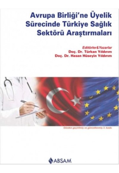 Avrupa Birliği'ne Üyelik Sürecinde Türkiye Sağlık Sektörü Araştırmaları