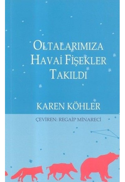 Oltalarımıza Havai Fişekler Takıldı