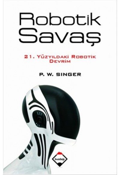 Robotik Savaş  21. Yüzyıldaki Robotik Devrim