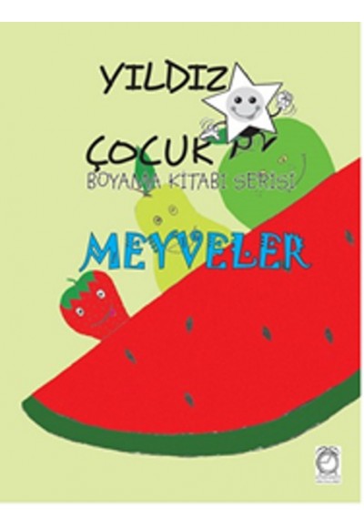 Yıldız Çocuk Boyama Kitabı Serisi 3 - Meyveler
