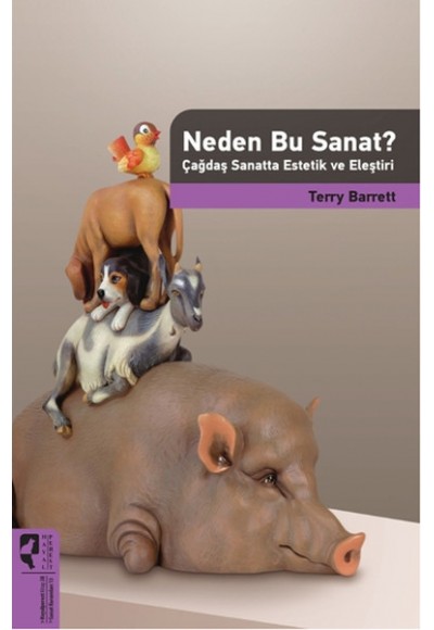 Neden Bu Sanat?  Çağdaş Sanatta Estetik ve Eleştiri