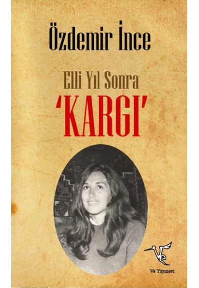 Elli Yıl Sonra 'Kargı'