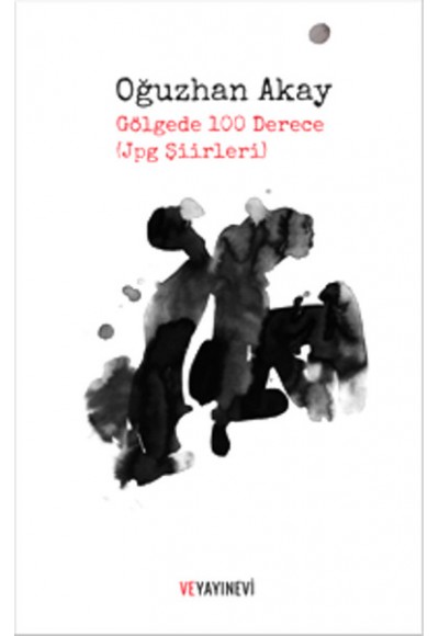 Gölgede 100 Derece (jpg Şiirleri)