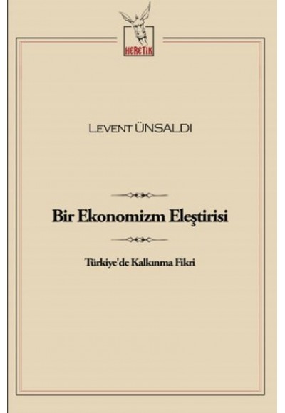 Bir Ekonomizm Eleştirisi  Türkiye'de Kalkınma Fikri