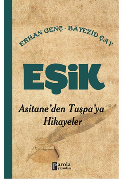 Eşik  Asitane'den Tuşpa'ya Hikayeler