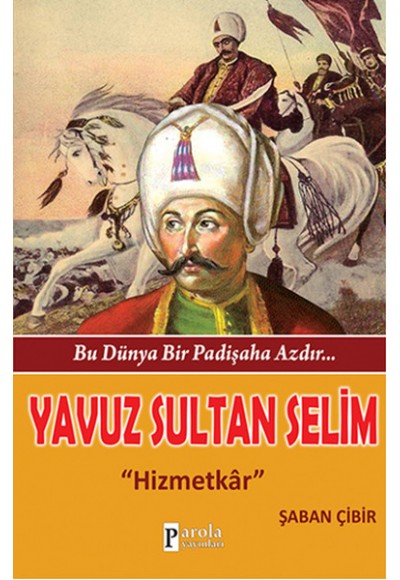Yavuz Sultan Selim  Hizmetkar