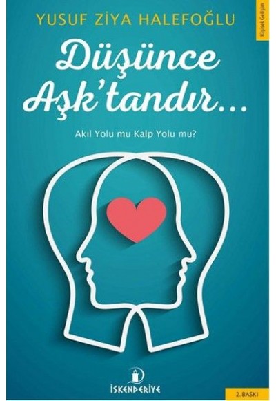 Düşünce Aşk'tandır...