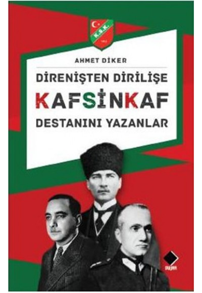 Direnişten Dirilişe Kafsinkaf Destanını Yazanlar