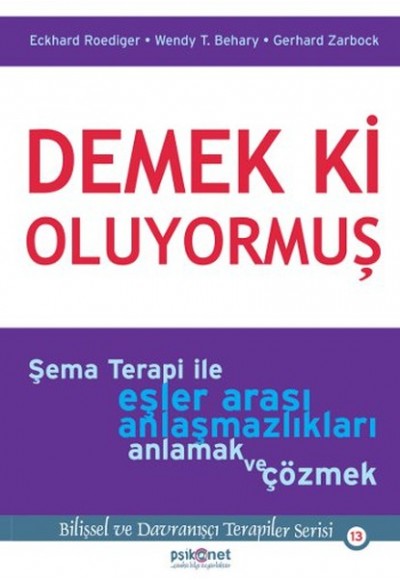 Demek ki Oluyormuş  Şema Terapi ile Eşler Arası Anlaşmazlıkları Anlamak ve Çözmek