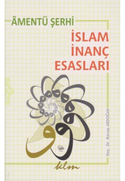 Amentü Şerhi İslam İnanç Esasları