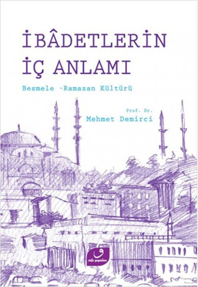 İbadetlerin İç Anlamı  Besmele - Ramazan Kültürü