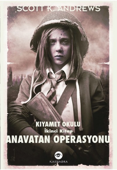 Anavatan Operasyonu / Kıyamet Okulu İkinci Kitap