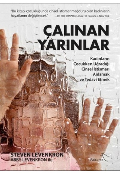 Çalınan Yarınlar  Kadınların Çocukken Uğradığı Cinsel İstismarı Anlamak