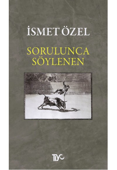 Sorulunca Söylenen