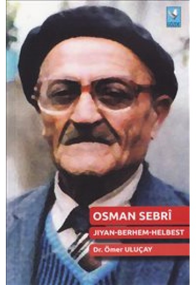 Osman Sebri:  Jiyan-Berhem-Helbest
