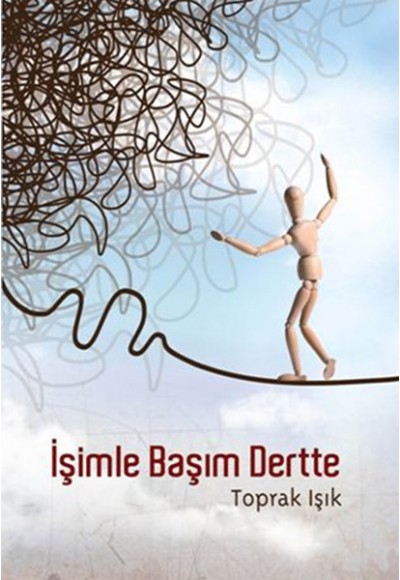 İşimle Başım Dertte