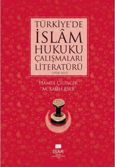Türkiye de İslam Hukuku Çalışmaları Literatürü (1928-2012)