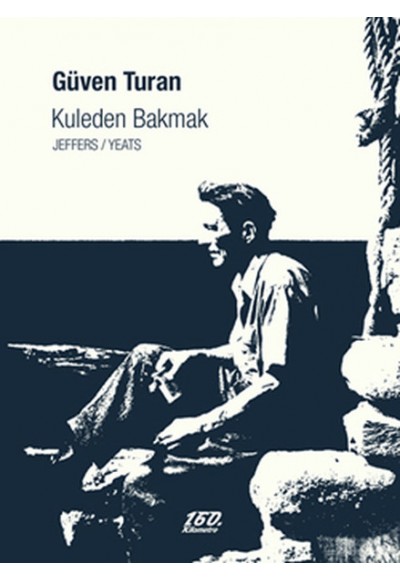 Kuleden Bakmak  Jeffers/Yeats