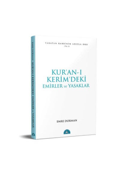 Kur'an-ı Kerim'deki Temel Emirler ve Yasaklar