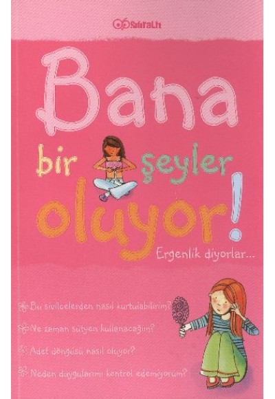 Bana Bir Şeyler Oluyor? Ergenlik Diyorlar! (Kızlar)
