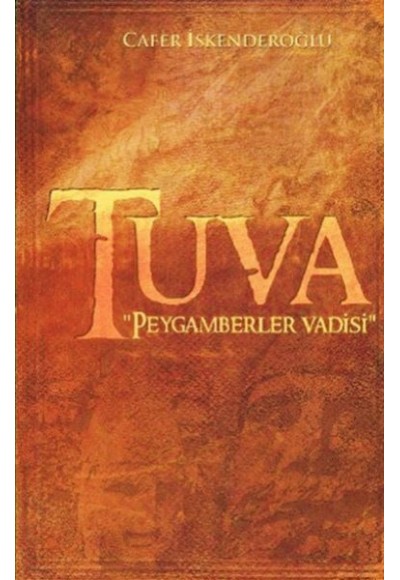 Tuva - Peygamberler Vadisi