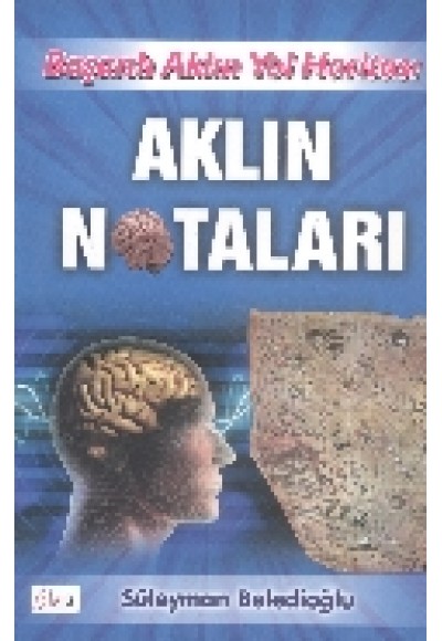 Başarılı Aklın Yol Haritası - Aklın Notaları