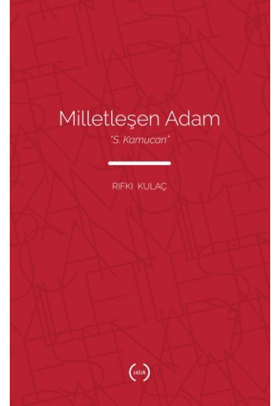 Milletleşen Adam - S. Kamucan