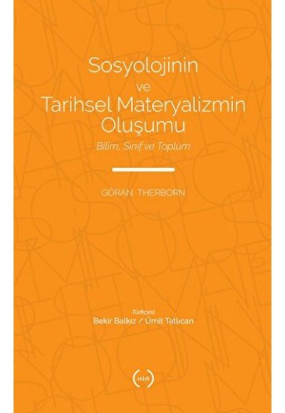 Sosyolojinin ve Tarihsel Materyalizmin Oluşumu