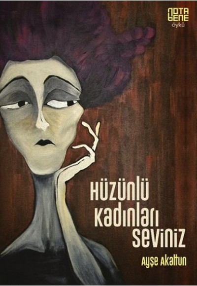 Hüzünlü Kadınları Seviniz