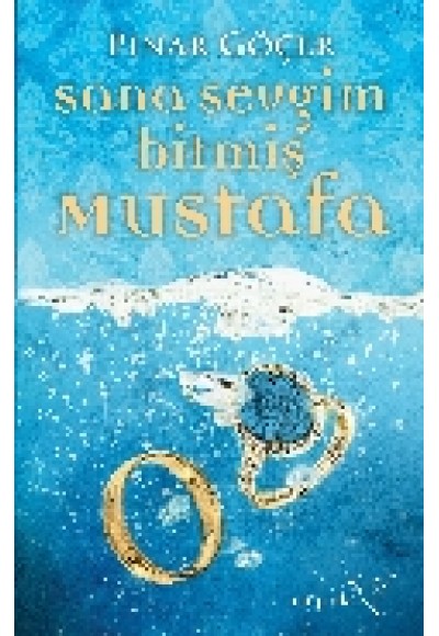 Sana Sevgim Bitmiş Mustafa