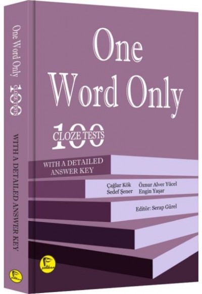 One Word Only: 100 Cloze Tests with a Detailed Answer Key