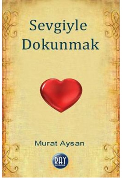 Sevgiyle Dokunmak