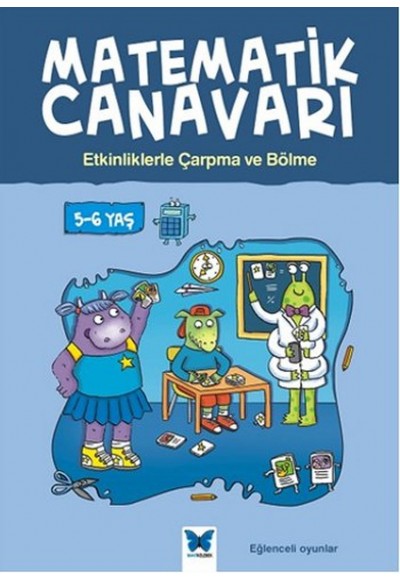 Matematik Canavarı - Etkinliklerle Çarpma ve Bölme 5-6 Yaş