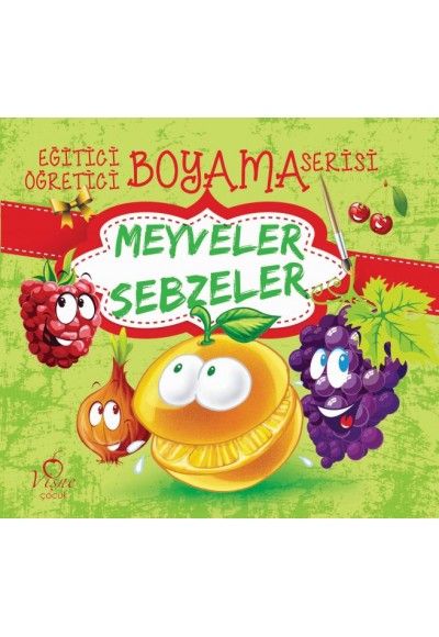 Eğitici Öğretici Boyama Serisi - Meyveler Sebzeler