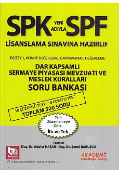 SPK-SPF Dar Kapsamlı Sermaye Piyasası Mevzuatı ve Meslek Kuralları Soru Bankası