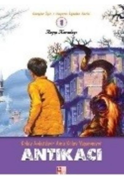 Antikacı / Gençler İçin Hayatın İçinden Serisi