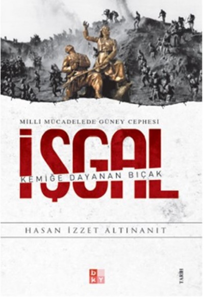 Milli Mücadelede Güney Cephesi İşgal