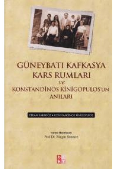 Güneybatı Kafkasya Kars Rumları ve Konstandinos Kinigopulos'un Anıları