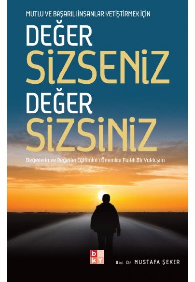 Değer Sizseniz Değer Sizsiniz